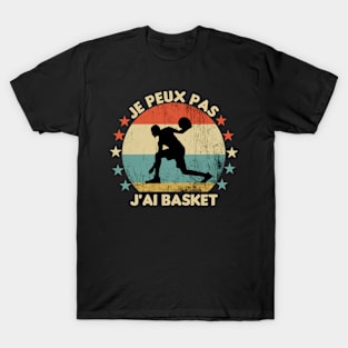 Je peux pas j' ai basket T-Shirt